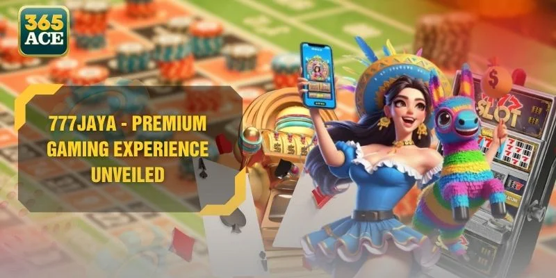 777JAYA - Premium Gaming Experience Unveiled