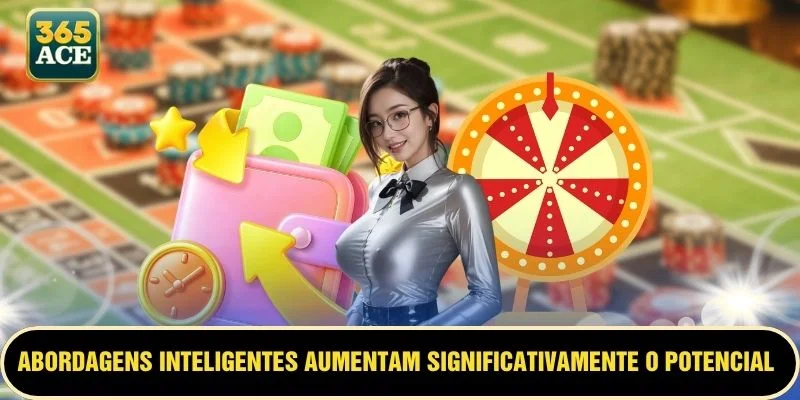 Abordagens inteligentes aumentam significativamente o potencial de premiação