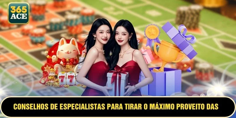 Conselhos de especialistas para tirar o máximo proveito das recompensas