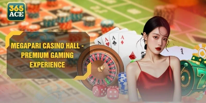 Megapari Casino Hall - Premium Gaming Experience