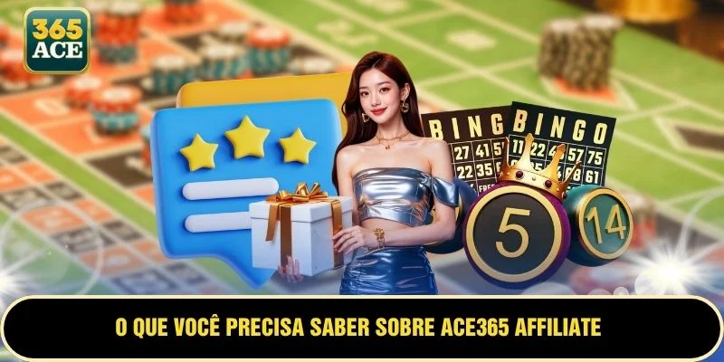 O que você precisa saber sobre ACE365 Affiliate