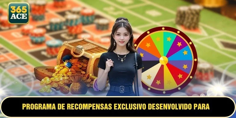Programa de recompensas exclusivo desenvolvido para membros VIP