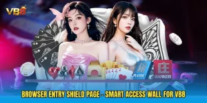 Browser Entry Shield Page - Smart Access Wall For VB8